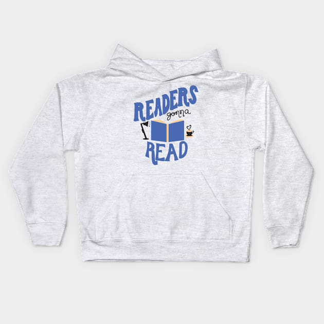 Readers Gonna Read Kids Hoodie by KsuAnn